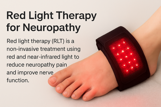 Red Light Therapy for Neuropathy: Evidence-Based Relief and Home Solutions